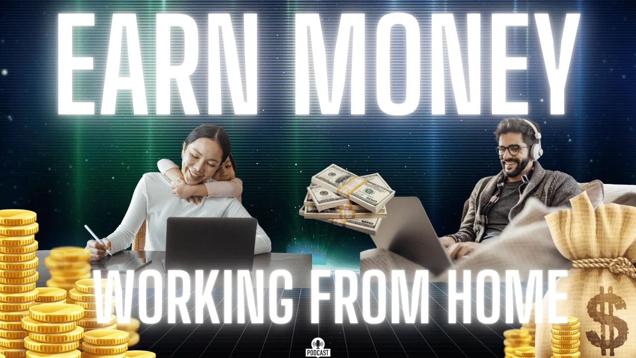 Earn Money Working from Home: A Beginner’s Guide